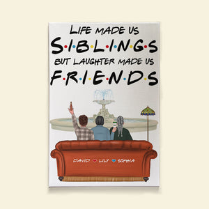 Personalized Sibling Friends Poster - Sibling Life Made Us Siblings But Laughter Made Us Friends - Poster & Canvas - GoDuckee