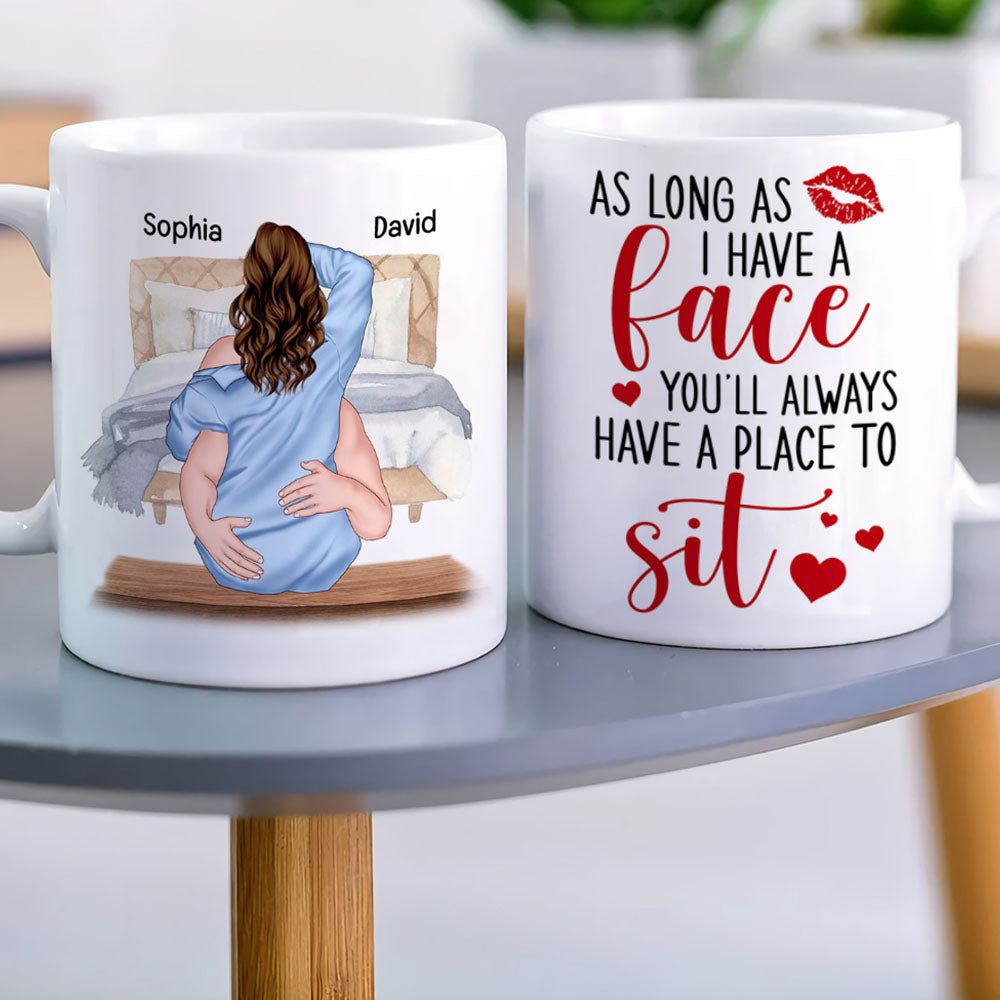 As Long As I Have A Face You'll Always Have A Place To Sit, Couple Make Love White Mug - Coffee Mug - GoDuckee