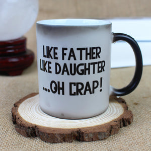 Like Father Like Daughter Oh Crap Personalized Father Magic Mug - Magic Mug - GoDuckee