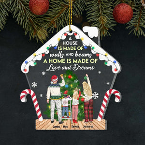 A House Is Made Of Walls And Beams A Home Is Made Of Love And Dreams, Personalized Shape Ornament Christmas Gift For Family - Ornament - GoDuckee