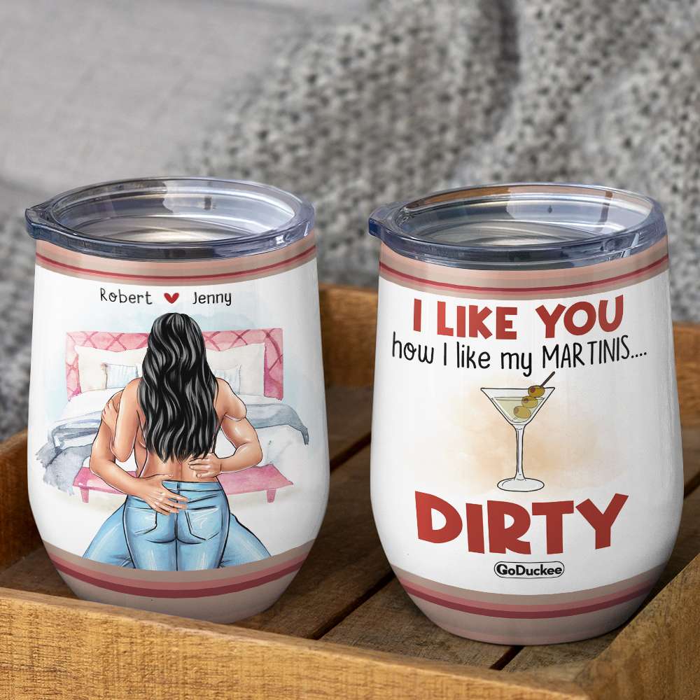 I Like You How I Like My Martinis Personalized Couple - Wine Tumbler - GoDuckee