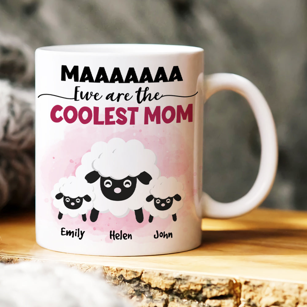 Ewe Are The Coolest Mom, Gift For Mom, Personalized Mug, Sheep Mug, Mother's Day Gift - Coffee Mug - GoDuckee