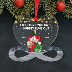 I Will Love You Until Infinity Runs Out , Acrylic Custom Shape Ornament Christmas Gift For Couple - Ornament - GoDuckee