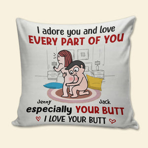 I Adore You And Love Every Part Of You Especially Your Butt - Personalized Couple Pillow - Gift For Couple - Pillow - GoDuckee