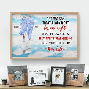 It Takes A Great Man To Treat Her Right For The Rest Of Her Life, Personalized Poster, Gift For Couples - Poster & Canvas - GoDuckee