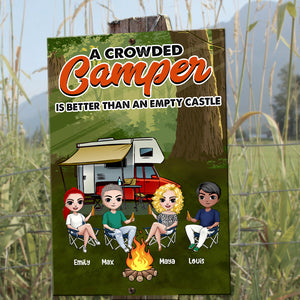 Camping A Crowded Camper Is Better Than An Empty Castle - Personalized Metal Sign - Metal Wall Art - GoDuckee