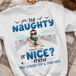 The Naughty Or Nice Friend, Personalized Shirt, Cruising Bad*ss Friend Shirt, Vacation Matching Shirt For Group - Shirts - GoDuckee
