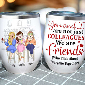 You Anh I Are Not Just Colleagues, Best Girl Drinking Bar Wine Tumbler - Wine Tumbler - GoDuckee