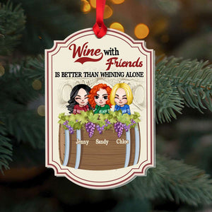 Wine With Friends Is Better Than Whining Alone, Friends Wine Barrel Personalized Wood Ornament Gift - Ornament - GoDuckee
