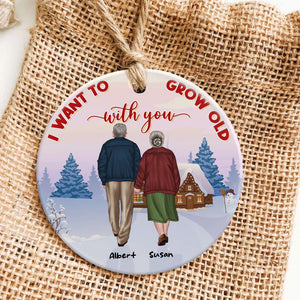 Old Couple I Want To Grow Old With You, Personalized Ceramic Ornament, Christmas Gift For Couples - Ornament - GoDuckee