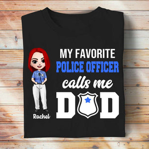 My Favorite Police Officer Calls Me Dad/Mom - Personalized Shirts - Shirts - GoDuckee