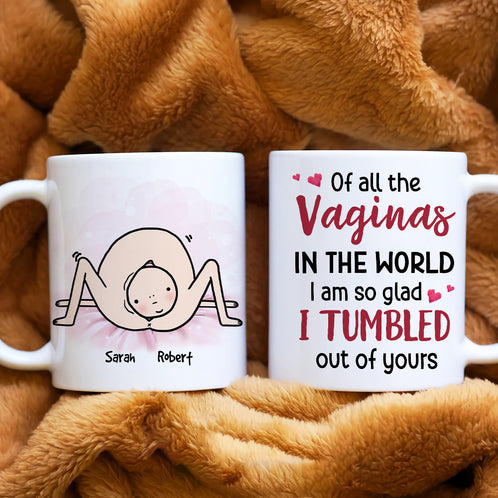 Of All The Vaginas, Gift For Mom, Personalized Mug, Mother and Child Mug, Mother's Day Gift - Coffee Mug - GoDuckee