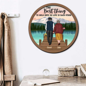 The Best Thing To Hold Onto In Life Is Each Other - Personalized Layered Wood Sign Stand - Gift For Couple - Wood Sign - GoDuckee