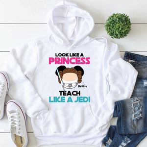 Teacher Look Like A Princess Teach Like A Jedi - Personalized Shirts - Shirts - GoDuckee