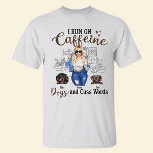 I Run On Caffeine Dogs Ans Cuss Words, Personalized Shirt, Gift For Dog Lovers, Mother's Day Gift, Denim Girl With Her Cute Dogs - Shirts - GoDuckee