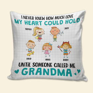 I Never Knew How Much My Heart Could Hold Until Someone Called Me Grandma - Mother's Day Pillow - Mother's Day Gift - Personalized Square Pillow - Gift For Grandma - Pillow - GoDuckee