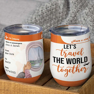 Let's Travel The World Together, Personalized Couple Travel Wine Tumbler - Wine Tumbler - GoDuckee