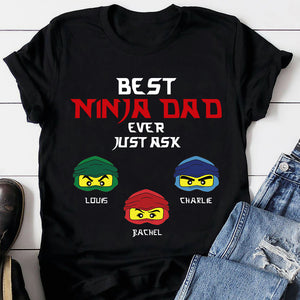 Best Ninja Dad Ever Just Ask - Personalized Shirts - Shirts - GoDuckee