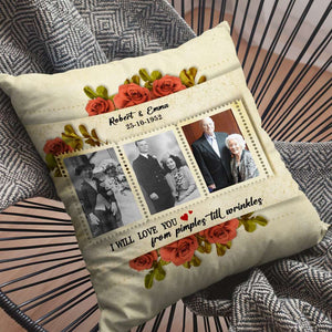 I Will Love You From Pimples Till Wrinkles, Personalized Photo Couple Square Pillow - Pillow - GoDuckee