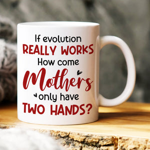 If Evolution Really Works, Gift For Mom, Personalized Mug, Mom And Kids Mug, Mother's Day Gift - Coffee Mug - GoDuckee