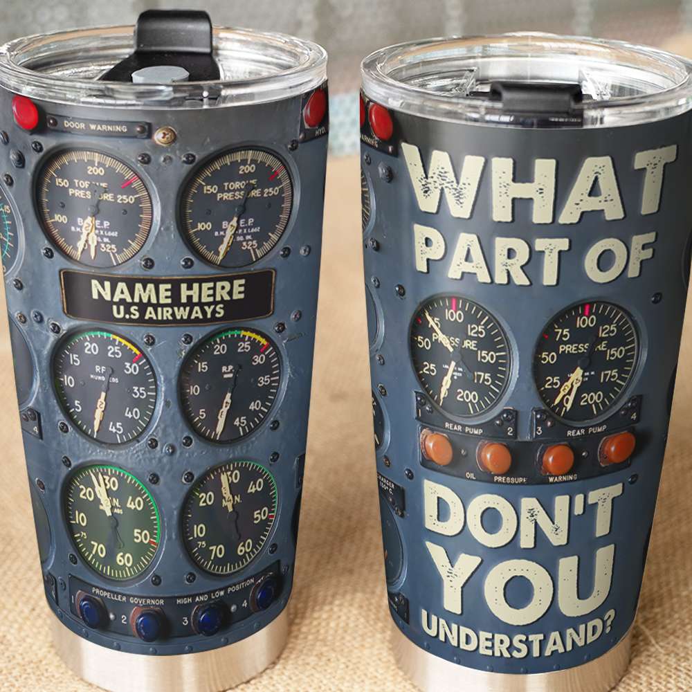 Personalized Pilot Tumbler Cup - What Part Of Don't You Understand? - Custom Name - Tumbler Cup - GoDuckee
