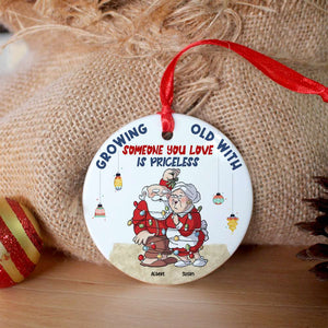 Growing Old With Some One You Love Is Priceless- Funny Couple, Personalized Ceramic Ornament OC121122 - Ornament - GoDuckee