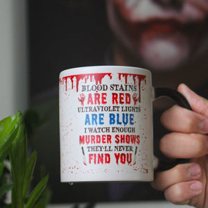 Blood Stains Are Red Ultraviolet Lights Are Blue Personalized Horror Magic Mug Gift For Her - Magic Mug - GoDuckee