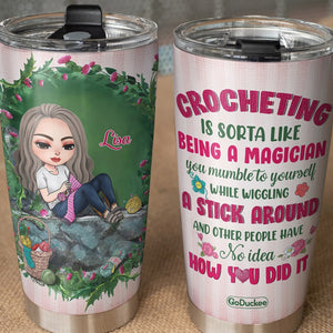 Crochet Is Sorta Being A Magician Personalized Crochet Tumbler Cup Gift For Crochet Lovers - Tumbler Cup - GoDuckee