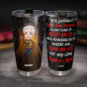 A Women Loves Horror, Gloat Over It - Personalized Tumbler Cup, Horror Character Tumbler - Gift For Scary Girl - Tumbler Cup - GoDuckee