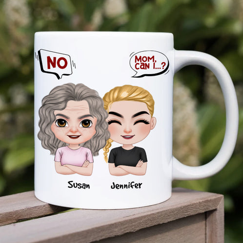 Mom, Thanks For Always Saying No, Gift For Mom, Personalized Mug, Mom And Kid Mug, Mother's Day Gift - Coffee Mug - GoDuckee