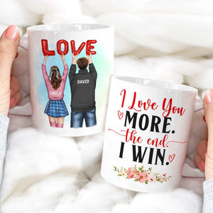 I Love You More The End I Win Couple Personalized White Mug - Coffee Mug - GoDuckee