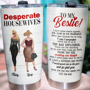 Personalized Desperate Housewives Tumbler - To My Bestie - Tumbler Cup - GoDuckee