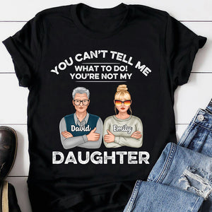 You Can't Tell Me What To Do! - Personalized Shirts - Shirts - GoDuckee