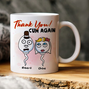 Thank You, Cum Again Personalized Mug, Sperm Couple-6OHHN201222 - Coffee Mug - GoDuckee