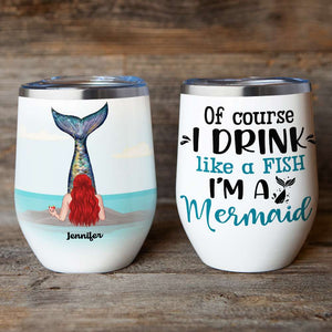 Personalized Mermaid Besties Wine Tumbler - Of Course We Drink Like Fish - Wine Tumbler - GoDuckee