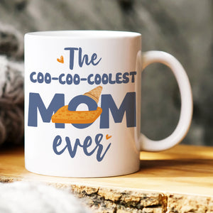 The Coo-coo-coolest Mom Ever, Gift For Mom, Personalized Mug, Pigeon Bird Mug, Mother's Day Gift - Coffee Mug - GoDuckee