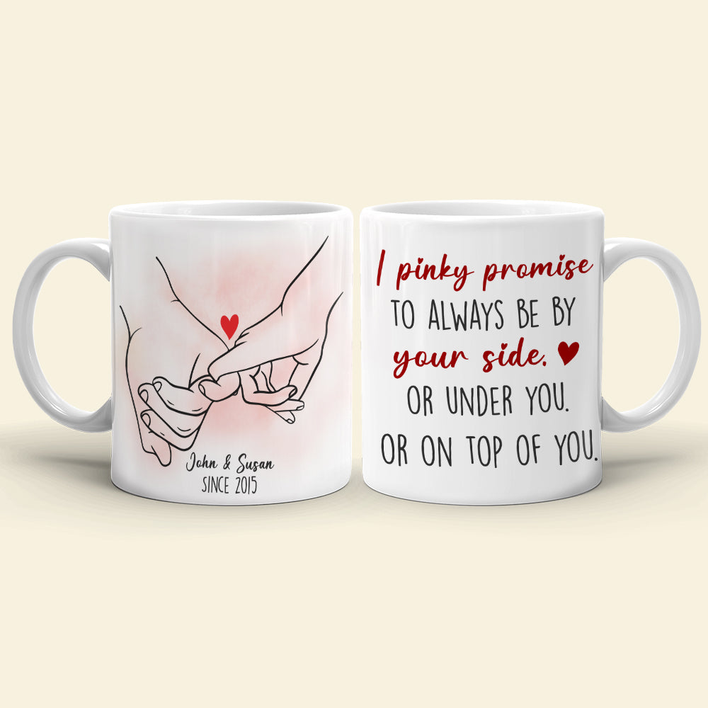 I Pinky Promise To Always Be By Your Side Personalized Couple Mug, Gift For Couple - Coffee Mug - GoDuckee
