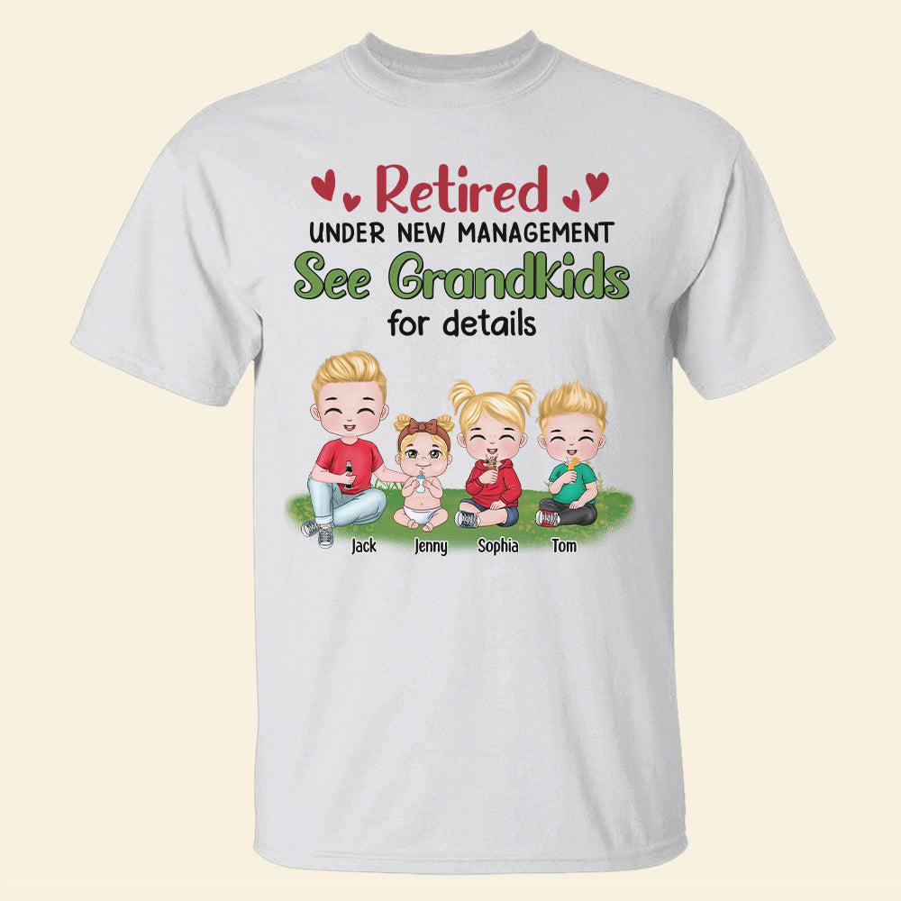 Retired Under New Management See Grandkids - Personalized Grandma Shirt - Gift For Family - Shirts - GoDuckee