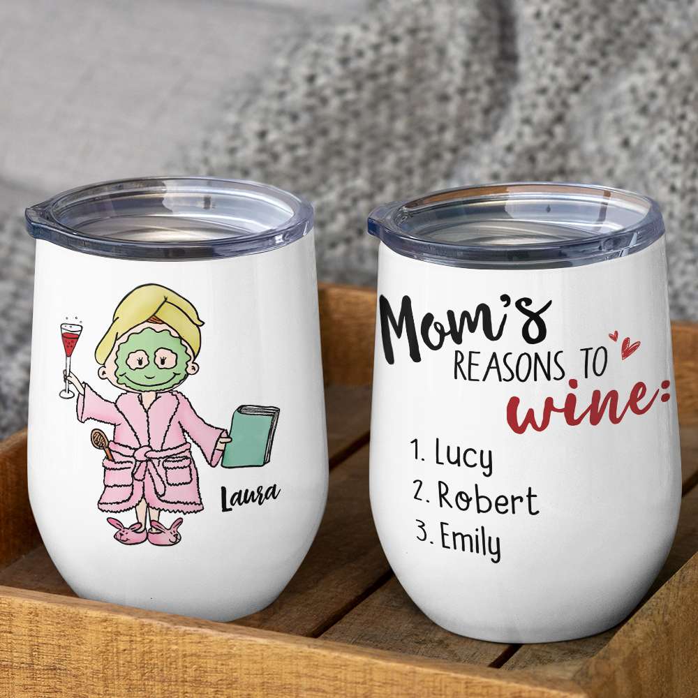 Mom's Reasons To Wine, Personalized Wine Tumbler, Funny Relax Mom Tumbler, Gift For Mom, Mother's Day Gifts - Wine Tumbler - GoDuckee