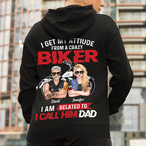 Dad & Daughter I Get My Attitude From A Crazy Biker - Personalized Shirts - Shirts - GoDuckee