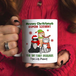 Meowy Christmas Human Servant Your Tiny Furry Overlords, Personalized Cat Christmas Mug, Christmas Gift - Coffee Mug - GoDuckee