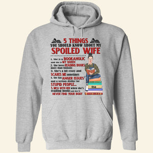 Book Lovers 5 Things You Should Know About My Spoiled Wife - Personalized Shirt - Shirts - GoDuckee