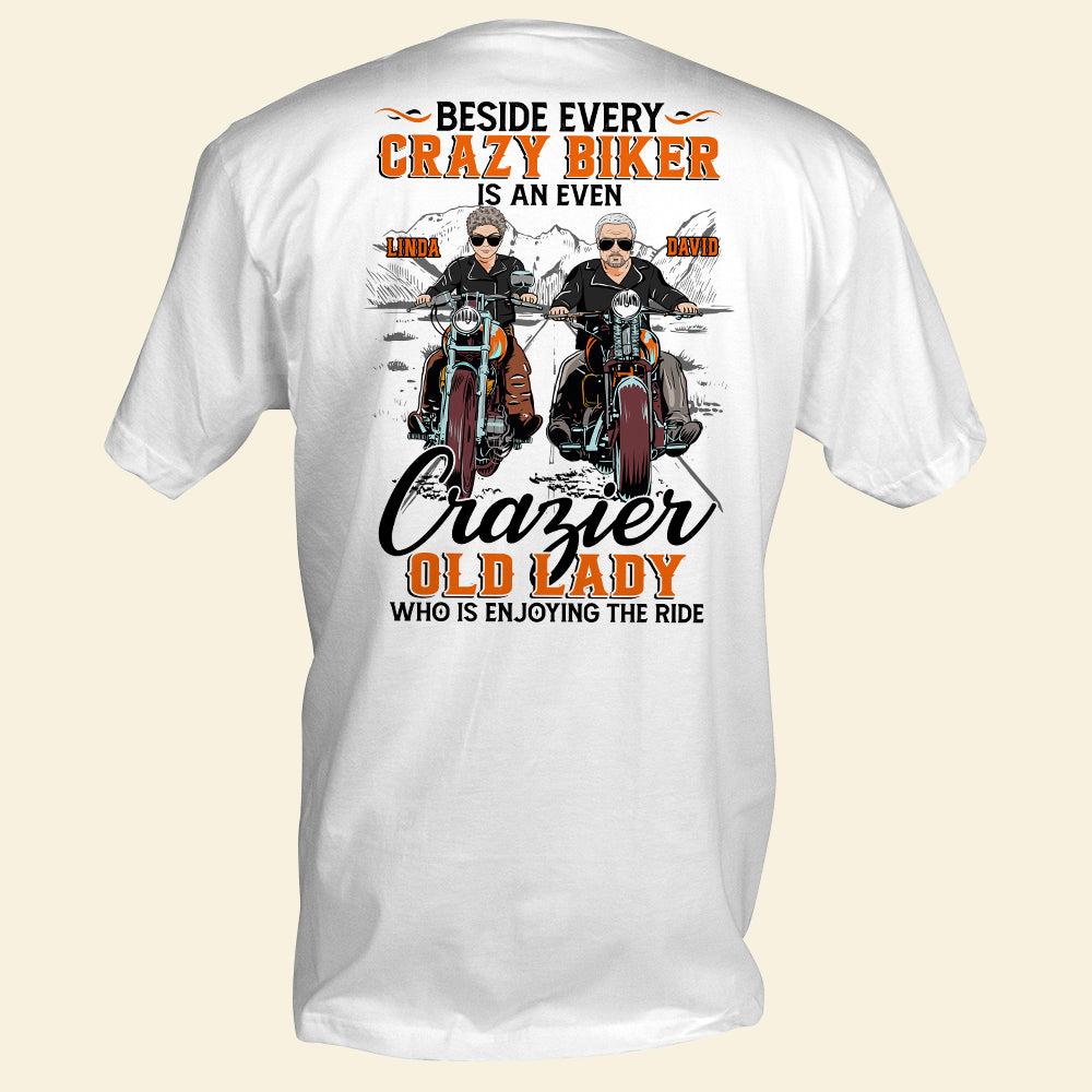 Biker Girl Beside Every Crazy Biker Is An Even Crazier Old Lady Who Is Enjoying The Ride Personalized Shirts - Shirts - GoDuckee