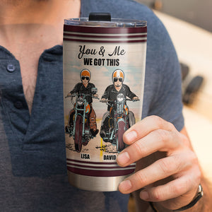 Personalized Biker Couple Tumbler Cup - You & Me We Got This, You're The Key To My Starter - Tumbler Cup - GoDuckee