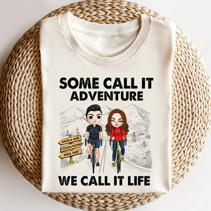 We Call It Life - Personalized Shirts - Gift For Couple - Cycling Front View - Shirts - GoDuckee