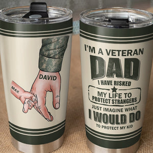 I'm A Veteran Dad Personalized Father's Day Tumbler Cup Gift For Dad - Tumbler Cup - GoDuckee