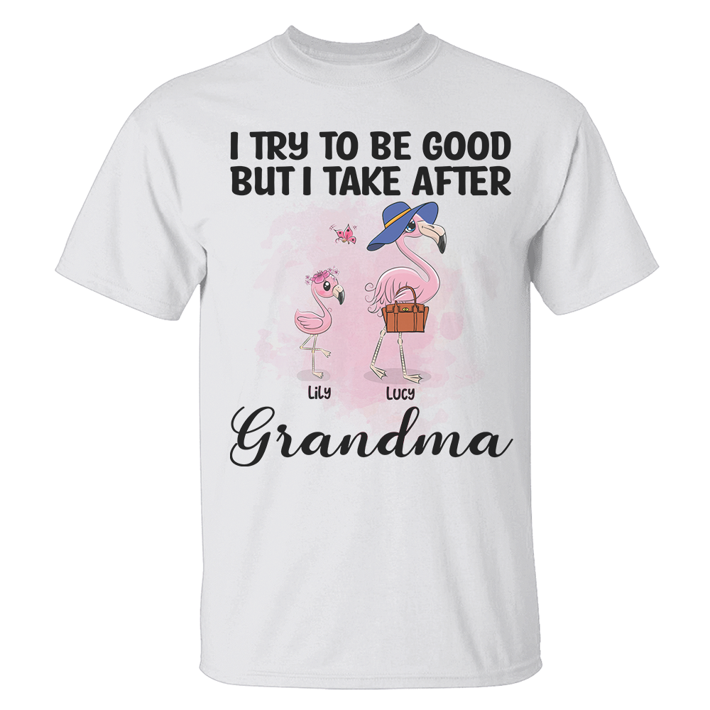 Personalized Gifts For Her, I try to be good flamingo Grandma , Custom Shirts - Shirts - GoDuckee