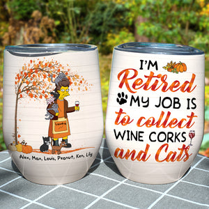 Personalized Old Women & Cat Breeds Wine Tumbler - Never Underestimate An Old Woman With Wine And I'm Retired My Job Is To Collect Wine Corks And Cats - Wine Tumbler - GoDuckee