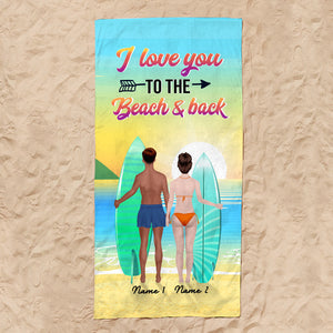 Love You To The Beach & Back - Personalized Beach Towel, Surfer Couple Beach Towel - Gifts For Surfing Lover - Beach Towel - GoDuckee