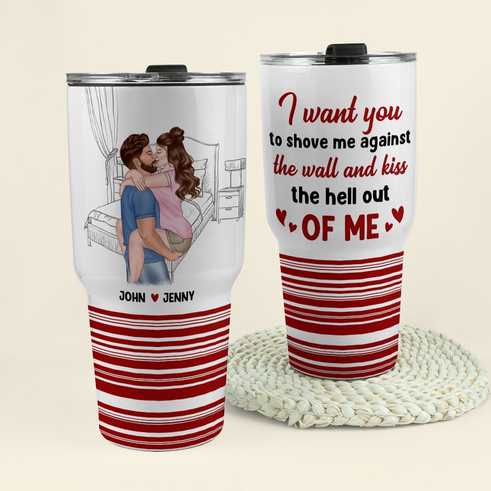 I Want You To Shove Me Against The Wall Personalized Couple Tumbler, Gift For Couple - Drinkware - GoDuckee